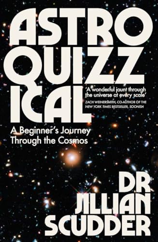 Astroquizzical: A Curious Journey Through Our Cosmic Family Tree: A Beginner's Journey Through The Cosmos von Icon Books