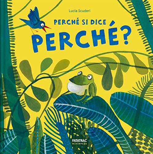 Perché si dice perché. Ediz. a colori (Minimondo)