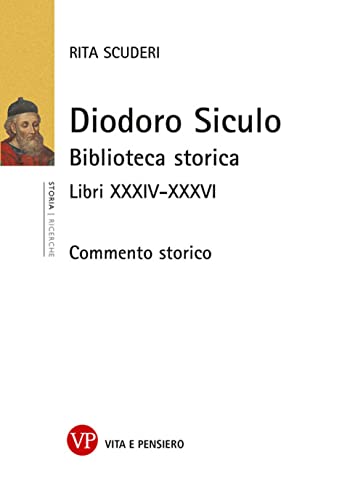 Diodoro Siculo. Biblioteca storica. Libri XXXIV-XXXVI. Commento storico (Ricerche/Storia/Ordines) von RICERCHE/STORIA/ORDINES