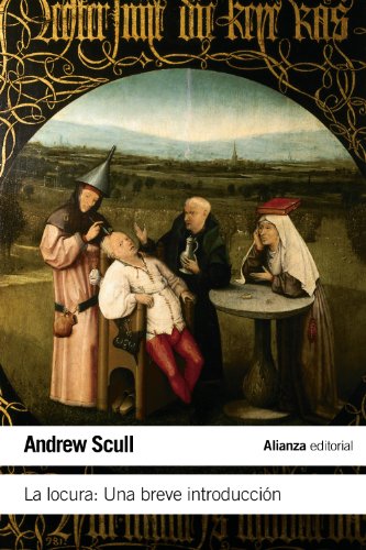 La locura : una breve introducción (El libro de bolsillo - Ciencias sociales) von Alianza