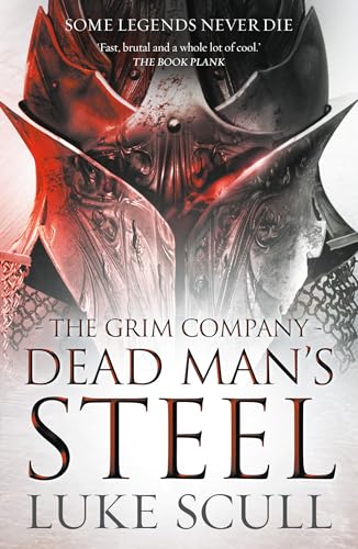 Dead Man's Steel (The Grim Company) von Head of Zeus -- an AdAstra Book