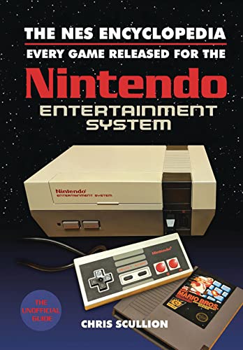 The Nes Encyclopedia: Every Game Released for the Nintendo Entertainment System