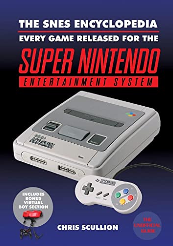 The Snes Encyclopedia: Every Game Released for the Super Nintendo Entertainment System von White Owl