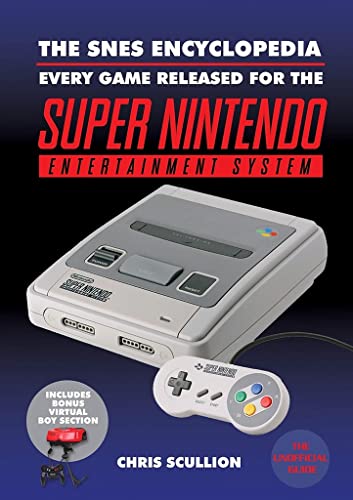 The Snes Encyclopedia: Every Game Released for the Super Nintendo Entertainment System