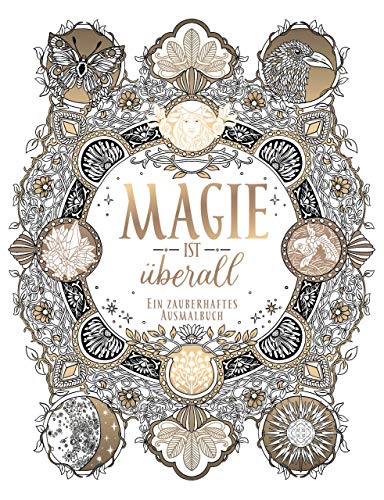 Magie ist überall: Mein zauberhaftes Ausmalbuch von MVG Moderne Vlgs. Ges.