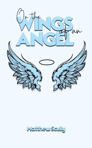 On the Wings of an Angel On the Wings of an Angel von Austin Macauley Publishers LLC