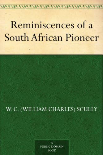 Reminiscences of a South African Pioneer von Anson Street Press