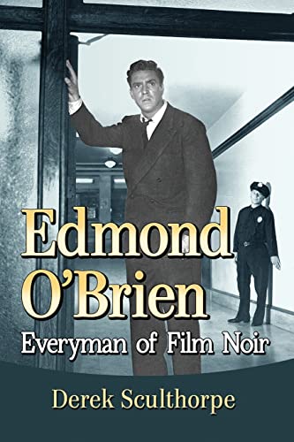 Edmond O'Brien: Everyman of Film Noir
