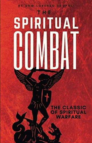 The Spiritual Combat: The Classic Manual on Spiritual Warfare von Holy Water Books