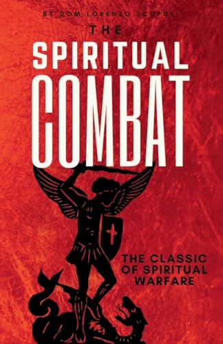 The Spiritual Combat: The Classic Manual on Spiritual Warfare von Holy Water Books
