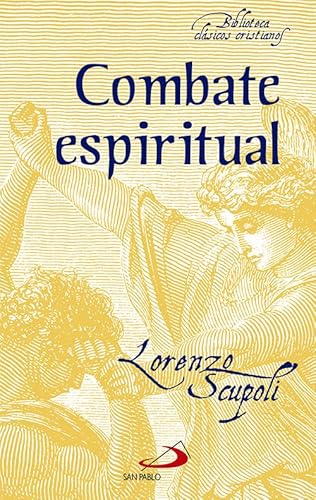 Combate espiritual (Biblioteca de clásicos cristianos, Band 19) von SAN PABLO, Editorial