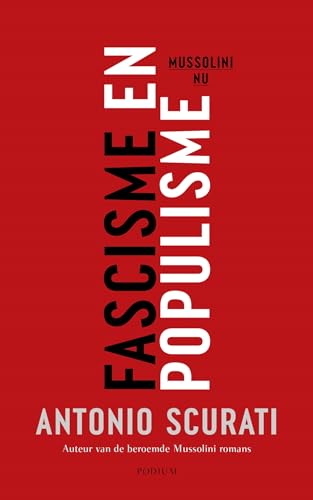 Fascisme en populisme: Mussolini nu von Podium