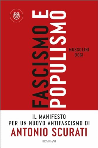 Fascismo e populismo: Mussolini oggi (Passaggi)