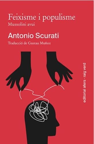 Feixisme i populisme: Mussolini avui (Biblioteca de pensament crític, Band 10) von EDITORIAL AFERS, S.L.
