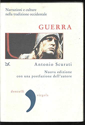 Guerra. Narrazioni e culture nella tradizione occidentale