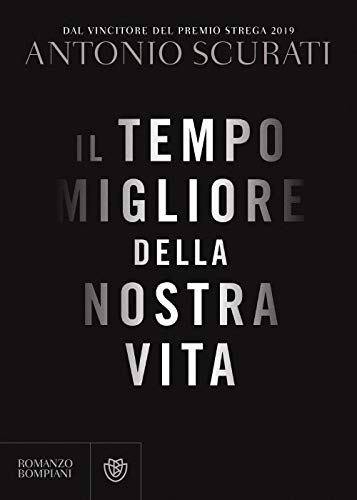 Il tempo migliore della nostra vita (Narratori italiani) von Bompiani
