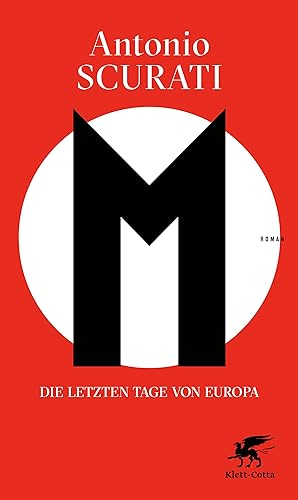 M. Die letzten Tage von Europa: Roman von Klett-Cotta