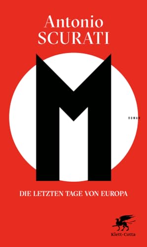 M. Die letzten Tage von Europa: Roman von Klett-Cotta