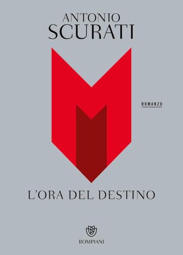 M. L'ora del destino (Narratori italiani)
