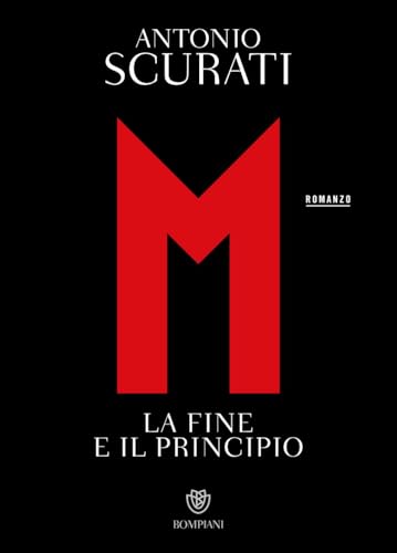 M. La fine e il principio (Narratori italiani) von Bompiani