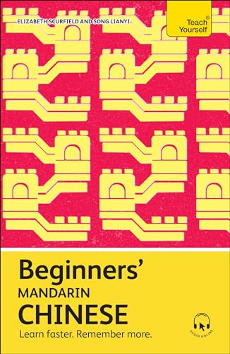 Beginners' Mandarin Chinese: Learn faster. Remember more. (Teach Yourself Beginners’ Language Learning Series) von Teach Yourself