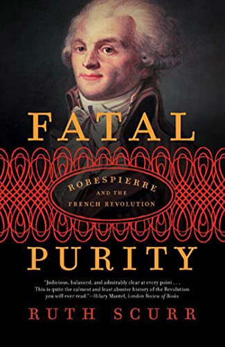 FATAL PURITY: Robespierre and the French Revolution von Holt McDougal