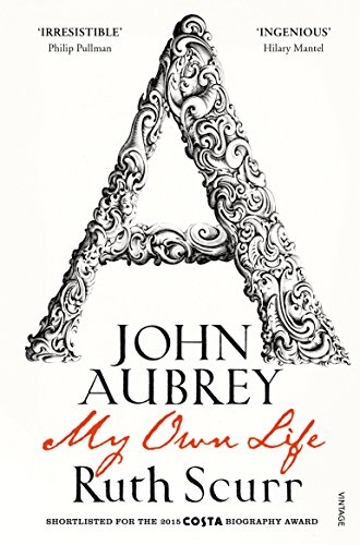John Aubrey: My Own Life von Vintage