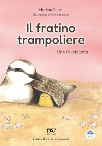 Il fratino trampoliere (Mondo incantato) von Pav Edizioni