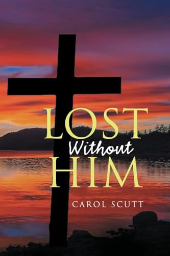 Lost Without Him