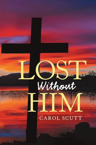 Lost Without Him von PageTurner Press and Media
