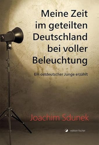 Meine Zeit im geteilten Deutschland bei voller Beleuchtung: Ein ostdeutscher Junge erzählt