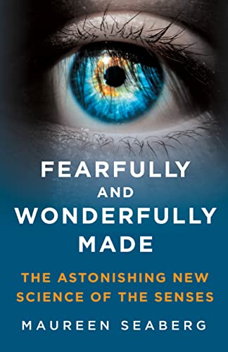 Fearfully and Wonderfully Made: The Astonishing New Science of the Senses von St Martin's Press