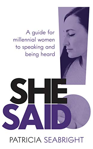 She Said!: A guide for millennial women to speaking and being heard von Panoma Press