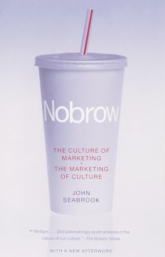 Nobrow: The Culture of Marketing + The Marketing of Culture (Vintage)