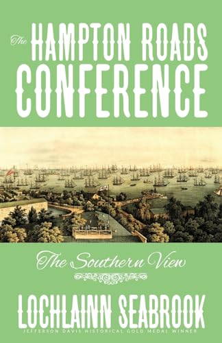 The Hampton Roads Conference: The Southern View von Sea Raven Press