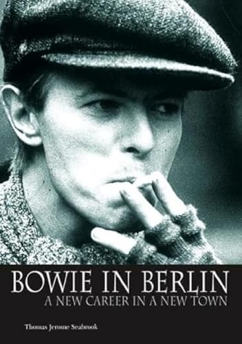 Bowie in Berlin: A New Career in a New Town: Englische Originalausgabe/Original English edition. von Edition Olms