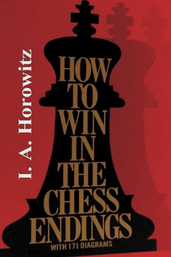 How To Win In The Chess Endings von Dead Authors Society