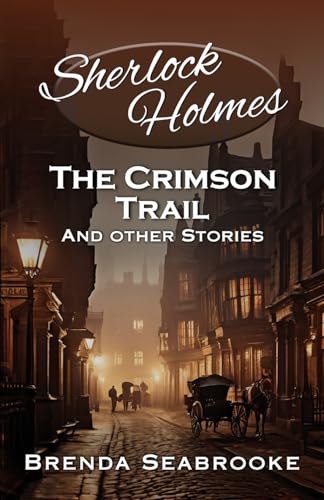 Sherlock Holmes: The Crimson Trail and Other Stories von MX Publishing