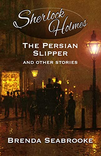 Sherlock Holmes: The Persian Slipper and Other Stories