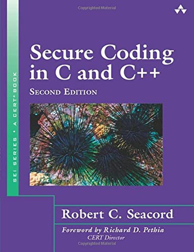 Secure Coding in C and C++ (SEI Series in Software Engineering (Paperback))