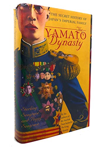 The Yamato Dynasty: The Secret History of Japan's Imperial Family