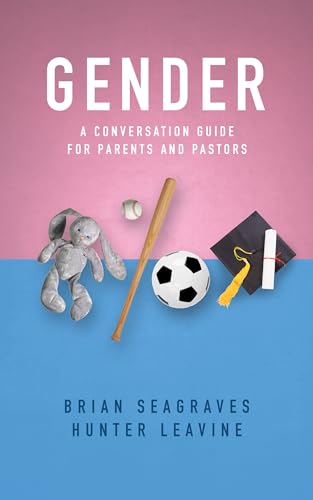 Gender: A Conversation Guide for Parents and Pastors