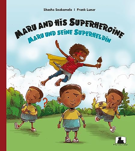 Maru and his Superheroine / Maru und seine Superheldin: Zweisprachiges Bilderbuch (EN/DE) von HaWandel Verlag