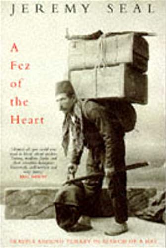 A Fez of the Heart: Travels Around Turkey in Search of a Hat