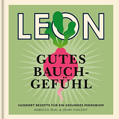 LEON. Gutes Bauchgefühl: 100 Rezepte für ein gesundes Mikrobiom (LEON-Kochbücher, Band 9) LEON. Gutes Bauchgefühl: 100 Rezepte für ein gesundes Mikrobiom (LEON-Kochbücher, Band 9)