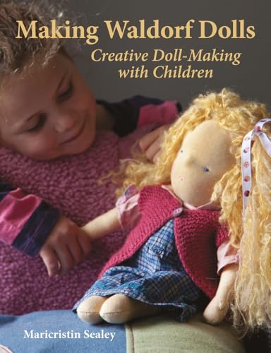 Making Waldorf Dolls: Creative Doll-Making with Children (Crafts and Family Activities) von Hawthorn Press