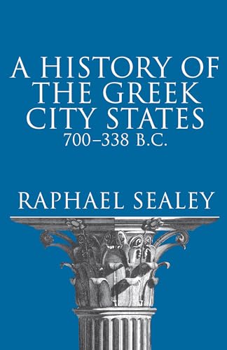 A History of the Greek City States 700-338 B.C. von University of California Press