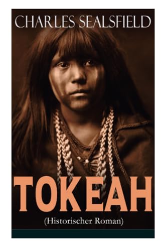 Tokeah (Historischer Roman): Wildwestroman von E-Artnow