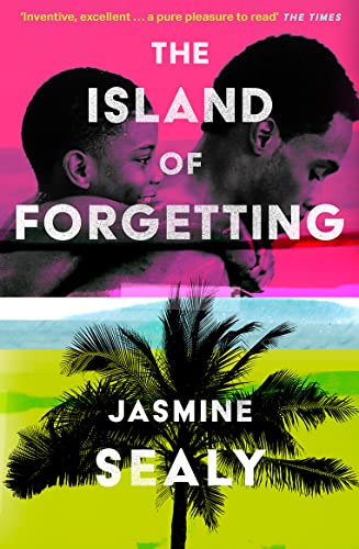 The Island of Forgetting: The unforgettable, moving literary debut inspired by Greek mythology that will transport you to Barbados