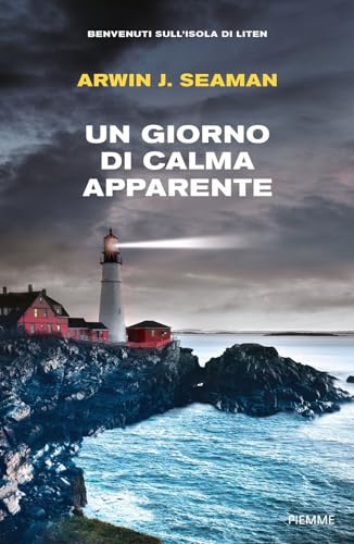 Un giorno di calma apparente. Benvenuti sull'isola di Liten (Thriller)